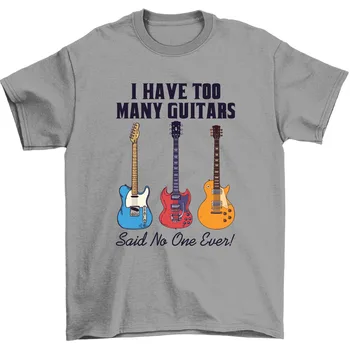 У меня слишком много гитар, сказал, что никто никогда не играл на гитаре, музыкальная футболка для мужчин