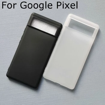 Простой Ультратонкий Матовый Чехол для телефона Google Pixel 6 Pro Pixel6 с защитой от отпечатков пальцев Задняя крышка Защитная Оболочка для Pixel6 5G 2022