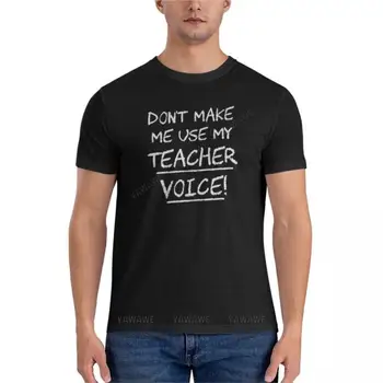 летняя мужская футболка, черная мужская футболка, Не заставляй меня использовать Голос моего Учителя, Приталенная футболка, новое издание, винтажная футболка