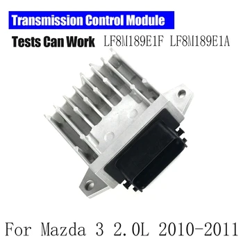 (Тесты Могут работать качественно) Детали Модуля управления трансмиссией TCM TCU Для Mazda 3 2.0L 2010-2011 LF8M189E1F LF8M189E1A