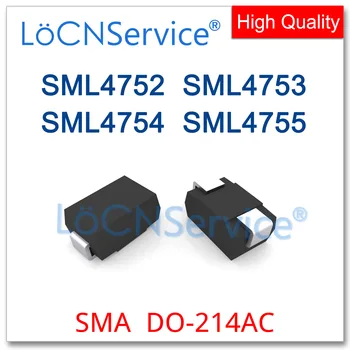 LoCNService 200ШТ 1800ШТ SML4752 SML4753 SML4754 SML4755 DO-214AC Высокое качество SML SMD SMA