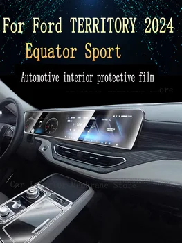 Для Ford Territory 2024 Equator Sport, панель коробки передач, приборная панель, навигация, Защитная пленка для салона автомобиля TPU против царапин