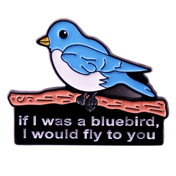 A2900 Если бы я был синей птицей, я бы полетел к тебе Броши для одежды Эмалированная Булавка На Лацкан Рюкзака, Портфеля, Значков, Аксессуаров.
