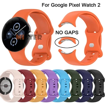 Силиконовый Ремешок Для Google Pixel Watch 2 Сменных Браслета Браслет Для Google Pixel Smart Watch Band Correa Аксессуар Без Зазора